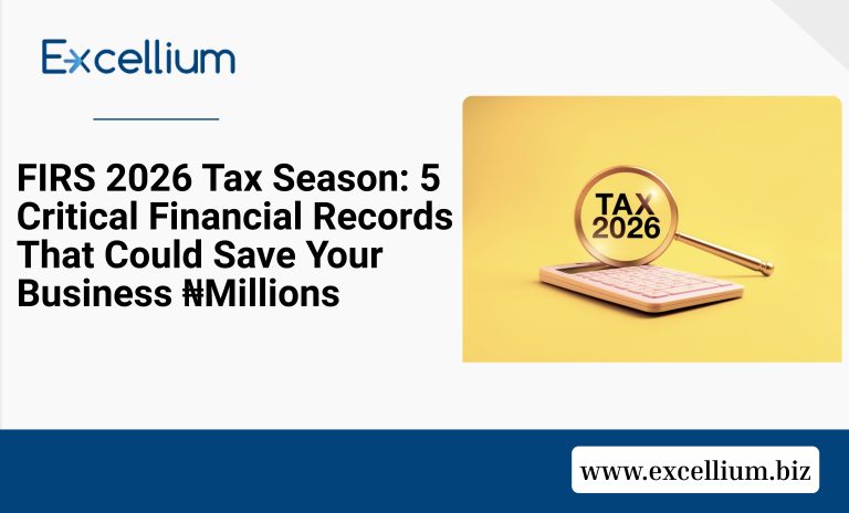 FIRS 2026 Tax Season: 5 Critical Financial Records That Could Save Your Business ₦Millions
